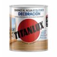 BARNIZ ECO AL AGUA INCOLORO BRILLANTE 750 ML. TITAN